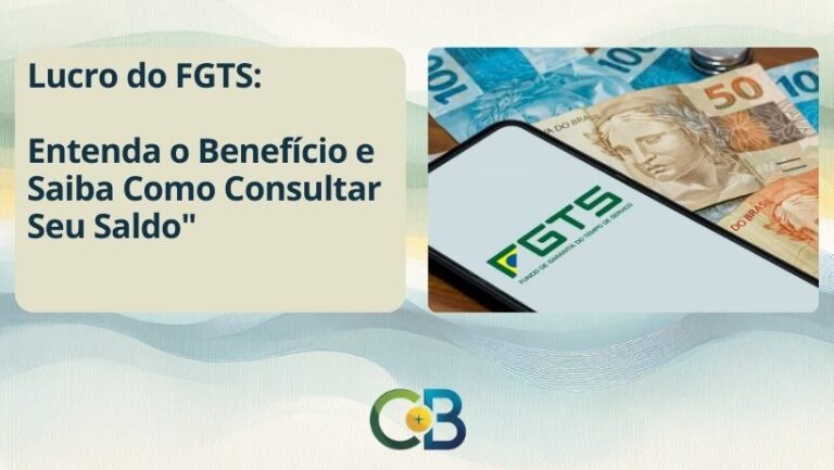 Leia mais sobre o artigo Lucro do FGTS: Dinheiro Extra na Conta? Saiba Como Funciona e Como Aproveitar!