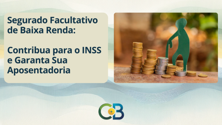 Leia mais sobre o artigo Segurado Facultativo de Baixa Renda: Como Contribuir Para o INSS Pagando Menos