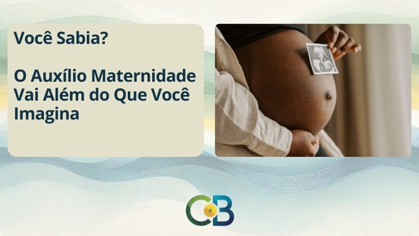 Leia mais sobre o artigo Auxílio Maternidade: Um Guia Completo sobre o Salário-Maternidade para Mães Brasileiras