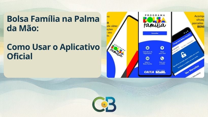 Leia mais sobre o artigo Aplicativo Bolsa Família Simplificado: Guia Fácil e Completo