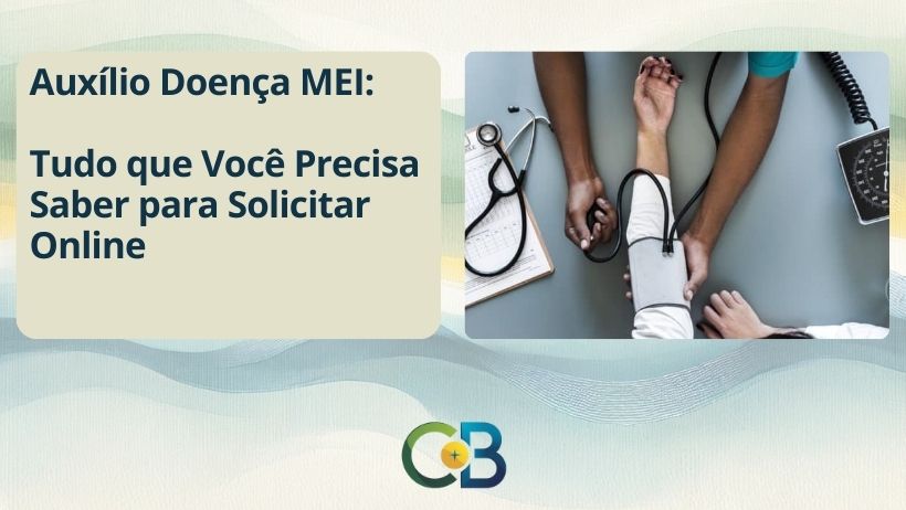 Leia mais sobre o artigo Auxílio Doença MEI: Um Guia Prático para Garantir Seus Direitos Online