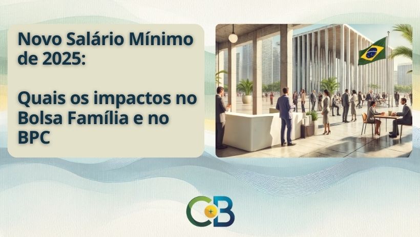 Leia mais sobre o artigo Novo Salário Mínimo de 2025: Impactos no Bolsa Família e no BPC