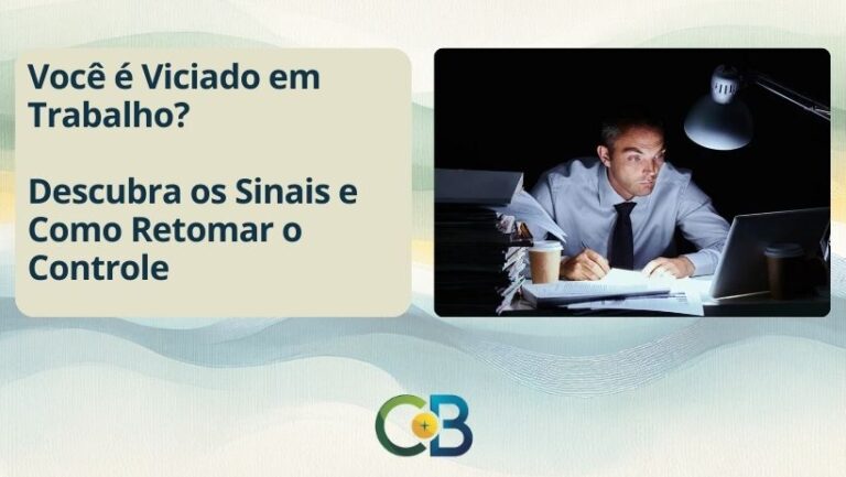Leia mais sobre o artigo O Trabalho Como Obsessão: Será Que Você é um Workaholic?