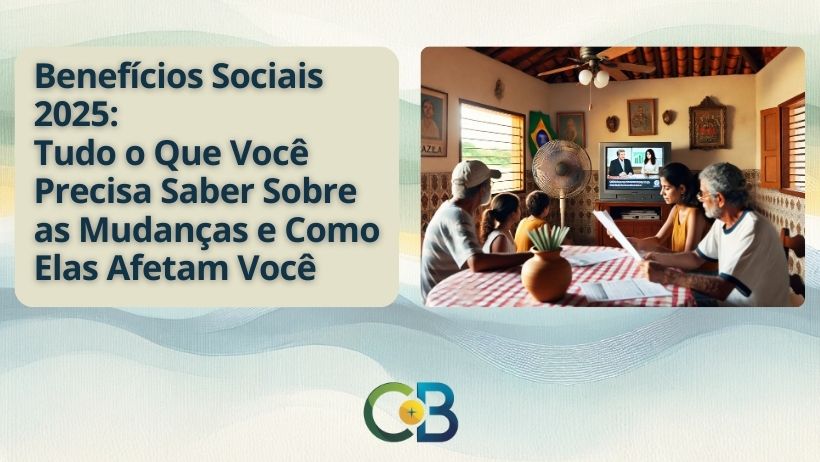 Leia mais sobre o artigo Reajuste dos Benefícios Sociais: O que Muda em 2025 e Como Isso Impacta Você