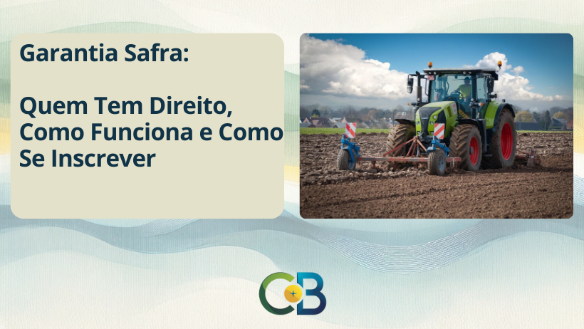 Leia mais sobre o artigo Garantia Safra: O Socorro Que Ajuda o Pequeno Agricultor nos Tempos Difíceis