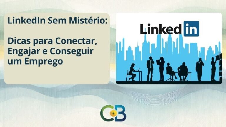 Leia mais sobre o artigo LinkedIn na Prática: Como Transformar Seu Perfil