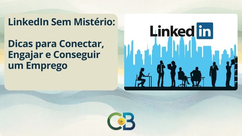 Leia mais sobre o artigo LinkedIn na Prática: Como Transformar Seu Perfil