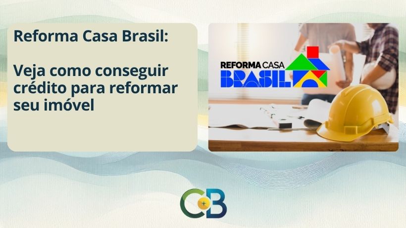 Leia mais sobre o artigo Reforma Casa Brasil: Veja como conseguir crédito